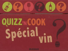 QUIZZ'N COOK SPECIAL VIN - 200 QUESTIONS SPECIAL VIN ! - TOINARD PHILIPPE