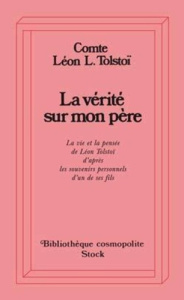 La vérité sur mon père - Tolstoï Léon