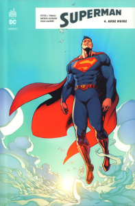 Superman Rebirth Tome 4 : Aube noire - Tomasi Peter J. ; Gleason Patrick ; Moreci Michael