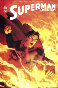 Superman : Requiem - Tomasi Peter J. ; Janin Mikel ; Mahnke Doug ; Bene