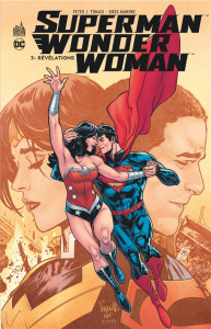 Superman/Wonder Woman Tome 3 : Révélations - Tomasi Peter J. ; Mahnke Doug