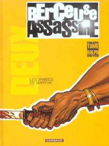 Berceuse assassine Tome 2 : Les jambes de Martha - Meyer Ralph