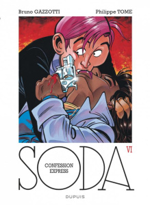 Soda Tome 6 : Confession express - TOME/GAZZOTTI