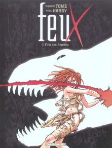 Feux Tome 1 : Fille de Reptiles - TOME/HARDY