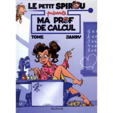 Le petit Spirou présente Tome 3 : Ma prof de calcul. Tes héros vus à la TV - TOME/JANRY