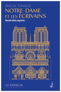 Notre-Dame dans les lettres. Edition revue et augmentée - Tonazzi Pascal