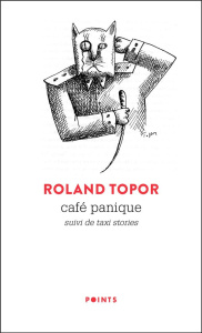 Café panique. Suivi de Taxi Stories - Topor Roland ; Gourio Jean-Marie