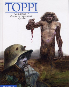Saint-Acheul, 17 ; Comme un ours en furie ; Myetzko - Toppi Sergio ; Jans Michel