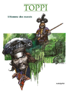 L'Homme des marais - Toppi Sergio ; Jans Marc-Antoine