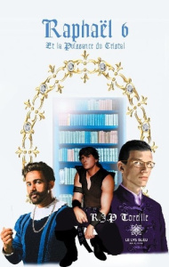 Raphaël Tome 6 : Raphaël et la puissance du cristal - Toreille Raphaël Jean-Philippe