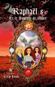 Raphaël Tome 8 : Et le bouclier de glace - Toreille Raphaël Jean-Philippe