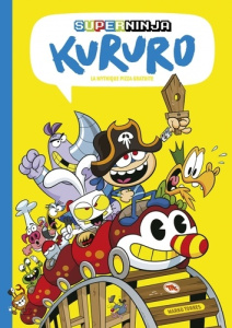 Superninja Kururo Tome 3 : La mythique pizza gratuite - Torres Marko ; Corbinais Stéphane