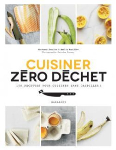 Cuisine zéro déchet. 100 recettes pour cuisiner sans gaspiller ! - Torrico Giovanna ; Wasiliev Amelia ; Rooney Deirdr