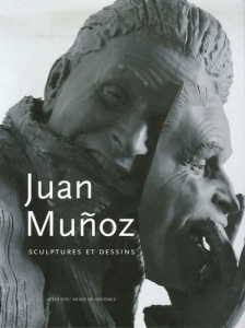 Juan Munoz. Sculptures et dessins - Tosatto Guy ; Schimmel Paul