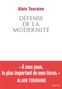 Défense de la modernité - Touraine Alain