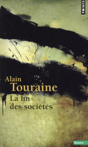 La fin des sociétés - Touraine Alain