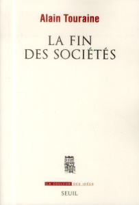 La fin des sociétés - Touraine Alain