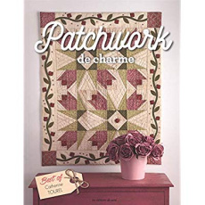 Patchwork de charme. Best of Catherine Tourel - Tourel Catherine