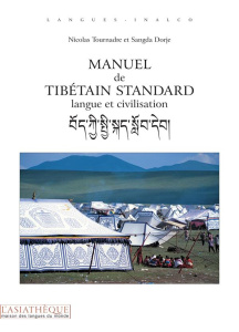 Manuel de tibétain standard. Langue et civilisation, 4e édition revue et corrigée - Tournadre Nicolas ; Dorje Sangda ; Hagège Claude