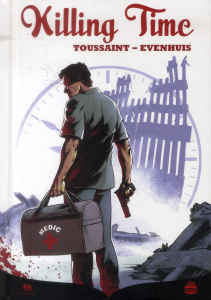 Killing Time - Toussaint Kid ; Evenhuis Chris ; Gilani Homeros ;
