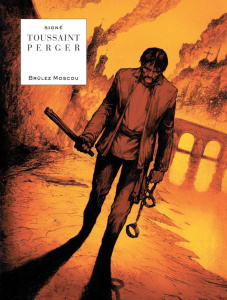 Brûlez Moscou - Toussaint Kid ; Perger Stéphane