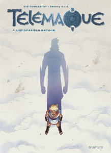 Télémaque Tome 4 : L'impossible retour - Toussaint Kid ; Ruiz Kenny