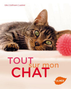 Tout sur mon chat - Götz Eva Maria ; Gollmann Birgit ; Laukner Anna ;