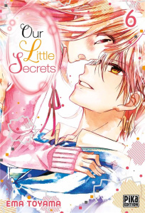 Our Little Secrets Tome 6 - Toyama Ema ; Olivier Claire ; Maccaroni Simona