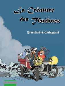 La créature des ténèbres - Tranchand Pierre ; Corteggiani François