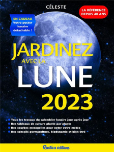 Jardinez avec la Lune. En cadeau : votre poster lunaire détachable ! Edition 2023 - TREDOULAT THERESE