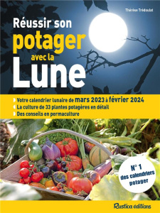 Réussir son potager avec la Lune. Edition 2023-2024 - Trédoulat Thérèse