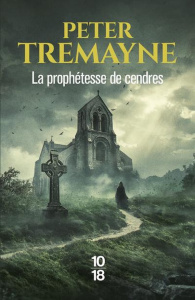 La prophétesse de cendres. Soeur Fidelma, Tome 35 - Tremayne Peter ; Derblum Corine