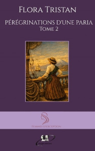 Pérégrinations d'une Paria, tome 2 - Tristan Flora