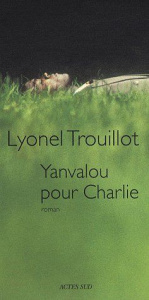 Yanvalou pour Charlie - Trouillot Lyonel
