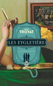 Les Eygletière/02/La faim des lionceaux - Troyat Henri
