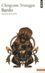 Bardo. Au-delà de la folie - Trungpa Chögyam ; Bedard Stéphane