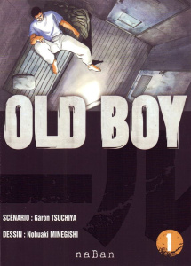 Old Boy Tome 1 - Tsuchiya Garon ; Minegishi Nobuaki ; Hesnard Guill