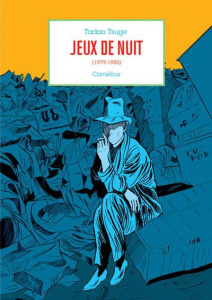 Jeux de nuit. (1979-1985) - Tsuge Tadao ; Lemercier Laurent