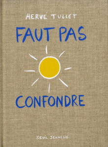 Faut pas confondre - Tullet Hervé