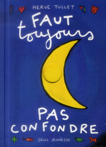 Faut toujours pas confondre - Tullet Hervé