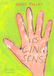 Les cinq sens - Tullet Hervé