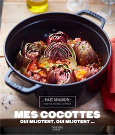 Mes petits plats cocottes qui mijotent qui mijotent - Turckheim Stéphanie de