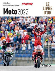 Livre d'or de la moto. Edition 2022 - Turco Michel ; Bagnaia Francesco