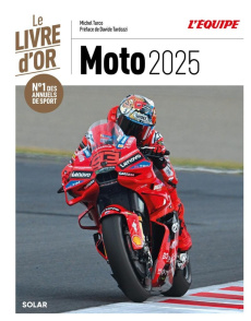 Livre d'or de la moto. Edition 2025 - Turco Michel