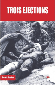 Trois éjections - Turina Denis ; Crosnier Alain