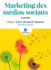 Marketing des médias sociaux. 3e édition - Tuten Tracy ; Solomon Michael R. ; Kaplan Andreas