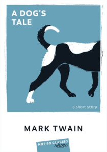 A DOG'S TALE - TWAIN MARK