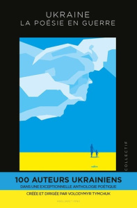 Ukraine - La poésie en guerre - Tymchuk Volodymyr