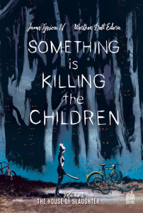 Something is killing the children Tome 2 : The House of Slaughter - Tynion IV James ; Dell'Edera Werther