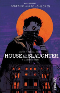 House of Slaughter Tome 1 : La marque du boucher - Tynion James ; Brombal Tate ; Shehan Chris ; Muert